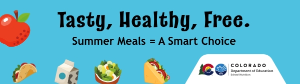 Tasty, Healthy, Free; Summer Meals = A Smart Choice